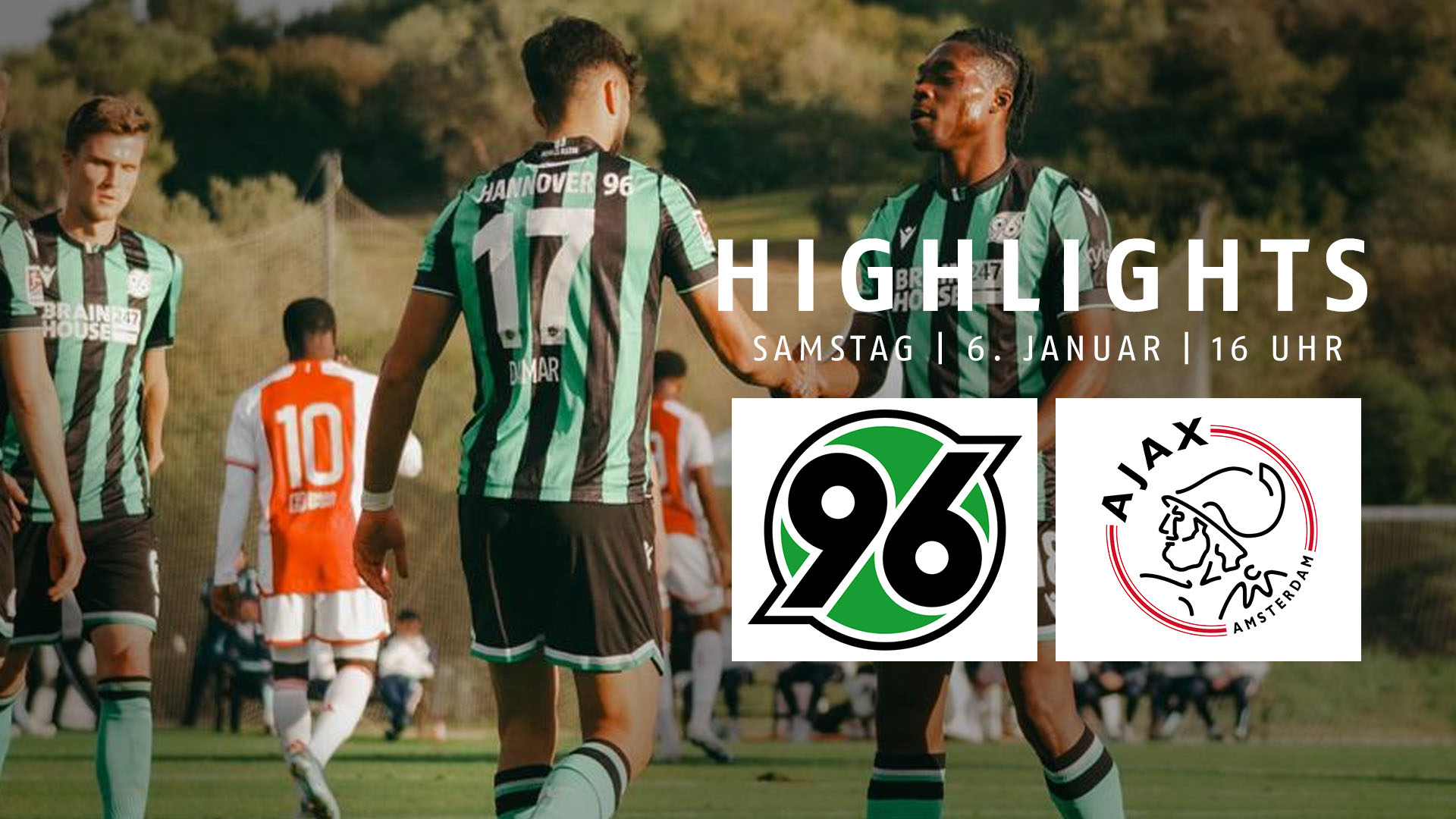 Hannover 96 Im Video 30Sieg über Ajax Amsterdam die Tore vom "kleinen" Test