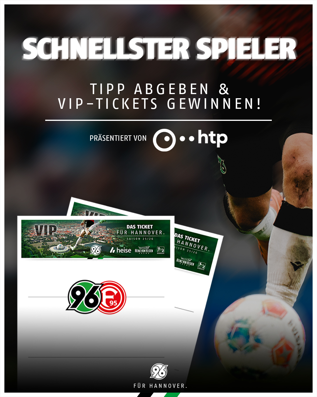 Ein laufender Spieler mit Ball am Fuß ist bis knapp übers Knie zu sehen, daneben zwei VIP-Tickets und das Gewinnspiel textlich erklärt.